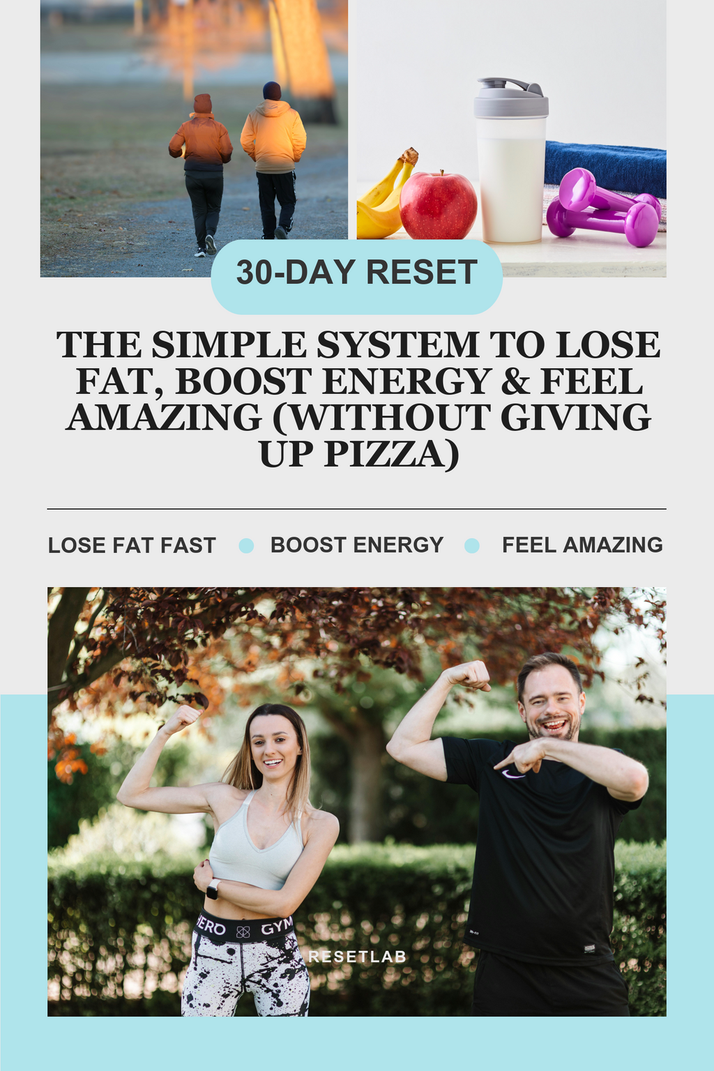30-Day Reset — Lose Fat, Boost Energy & Feel Amazing (Without Giving Up Pizza)